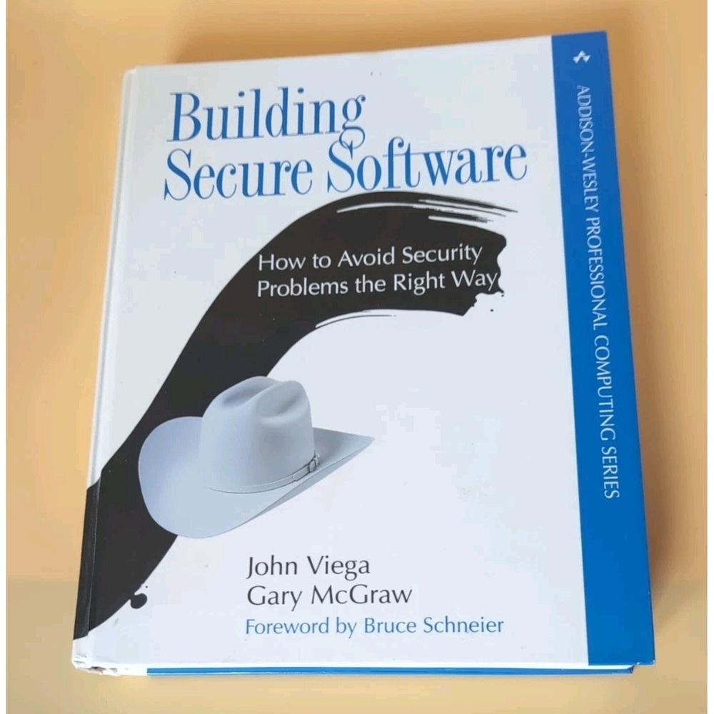 Addison-Wesley Professional Computing Ser.: Building Secure Software : How to...